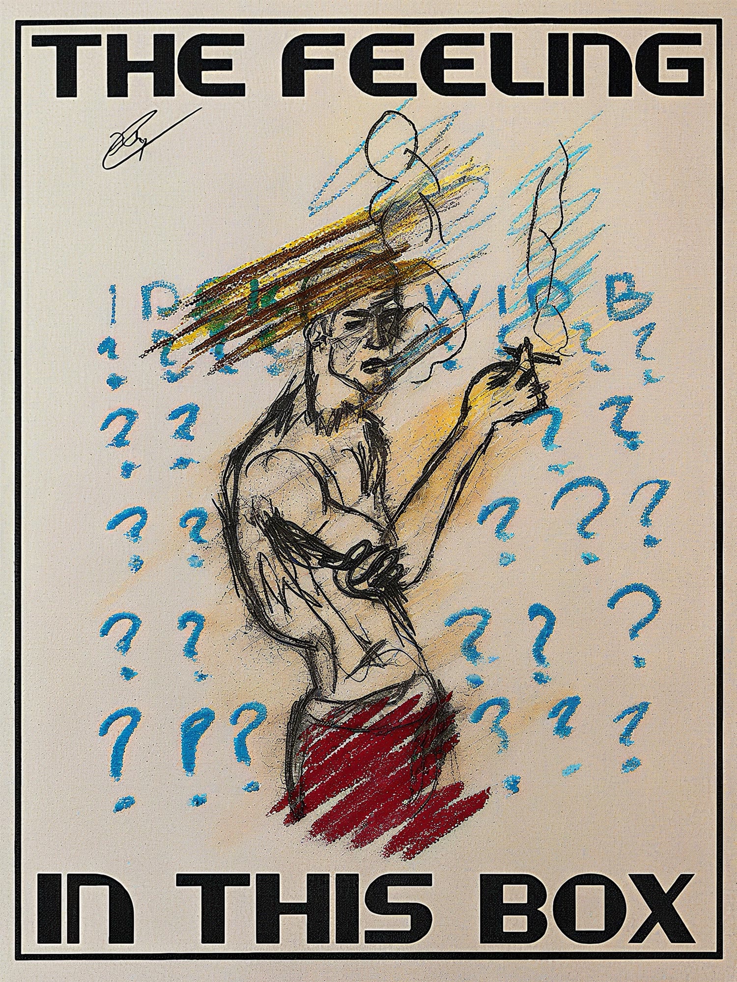 Pastel and ink drawing on cream paper, framed by the words THE FEELING and IN THIS BOX. A bare-chested man in red shorts raises a hand under a gold scribble, surrounded by blue question marks.